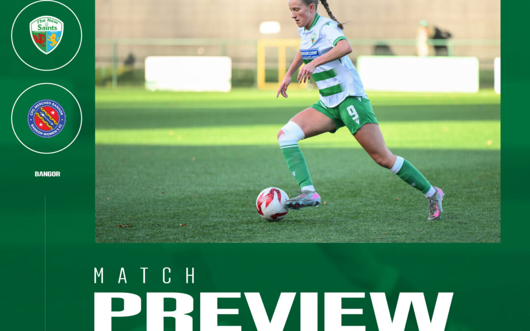 Match preview: The New Saints Women vs Bangor Women