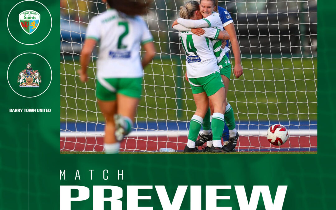 Match preview: The New Saints Women vs Barry Town United Women
