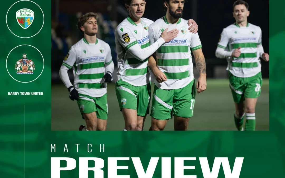 Match preview: The New Saints vs Barry Town United