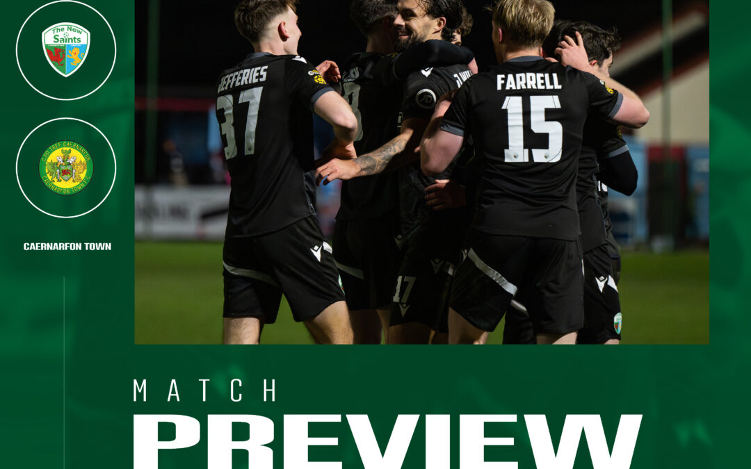 Match preview: The New Saints vs Caernarfon Town