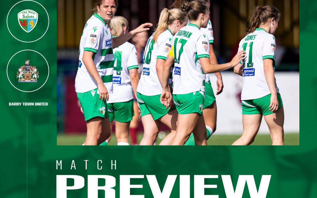 Match preview: The New Saints Women vs Barry Town United Women